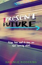 Your Present Future