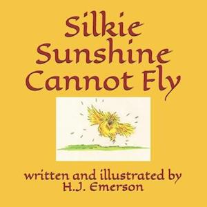 Silkie Sunshine Cannot Fly
