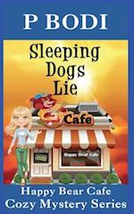 Sleeping Dogs Lie: Happy Bear Cafe Cozy Mystery Series 