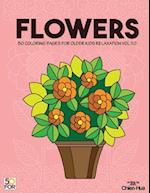 Flowers 50 Coloring Pages for Older Kids Relaxation Vol.10