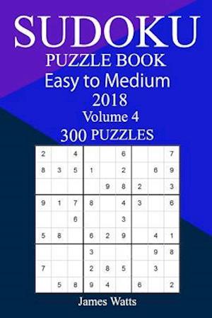 300 Easy to Medium Sudoku Puzzle Book 2018