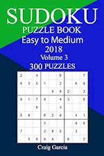 300 Easy to Medium Sudoku Puzzle Book 2018