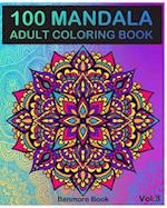 100 Mandala: Adult Coloring Book 100 Mandala Images Stress Management Coloring Book For Relaxation, Meditation, Happiness and Relief & Art Color Thera