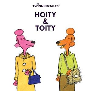 Twinning Tales: Hoity & Toity: 1