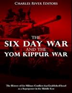 The Six Day War and the Yom Kippur War