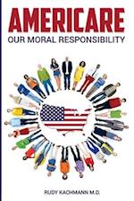 Americare: Our Moral Responsibility 