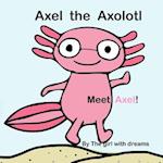 Axel the Axolotl