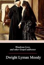 Wondrous Love, and other Gospel addresses