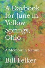 A Daybook for June in Yellow Springs, Ohio