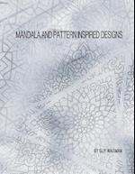 Mandala and Pattern Inspired Designs
