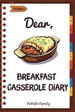 Dear, Breakfast Casseroles Diary
