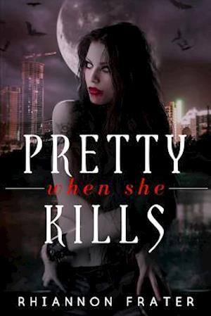 Pretty When She Kills