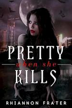 Pretty When She Kills