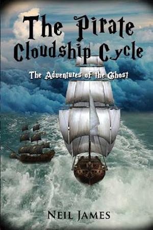 The Pirate Cloudship Cycle - Adventures of the Ghost