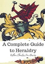 A Complete Guide to Heraldry