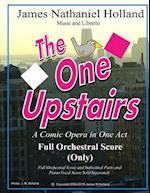 The One Upstairs A Comic Opera in One Act: Full Orchestral Score Only 