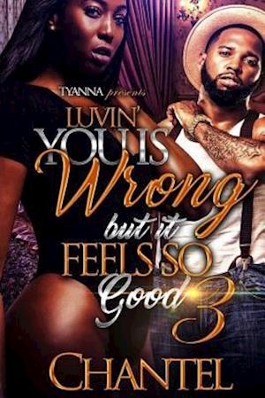 Luvin' You Is Wrong But It Feels So Good 3