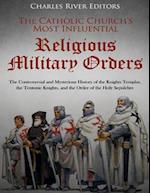 The Catholic Church's Most Influential Religious Military Orders