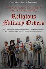 The Catholic Church's Most Influential Religious Military Orders
