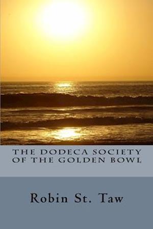 The Dodeca Society of the Golden Bowl