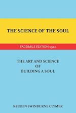 The Science of the Soul: The Art and Science of Building a Soul 