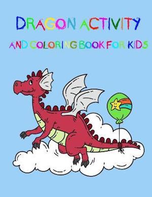 Dragon Activity and Coloring Book for Kids