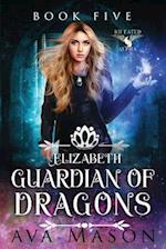 Elizabeth, Guardian of Dragons