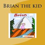 Brian the Kid