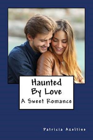 Haunted by Love