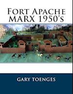 Fort Apache Marx 1950's