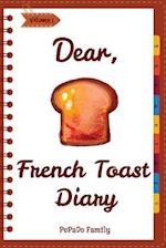 Dear, French Toast Diary