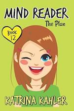 MIND READER - Book 12: The Plan Katrina Kahler 