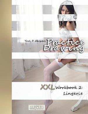 Practice Drawing - XXL Workbook 2