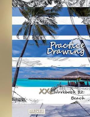 Practice Drawing - XXL Workbook 12