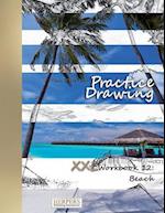 Practice Drawing - XXL Workbook 12: Beach 