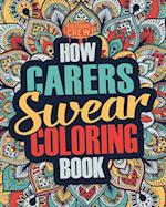 How Carers Swear Coloring Book