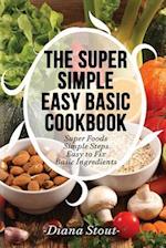 The Super Simple Easy Basic Cookbook