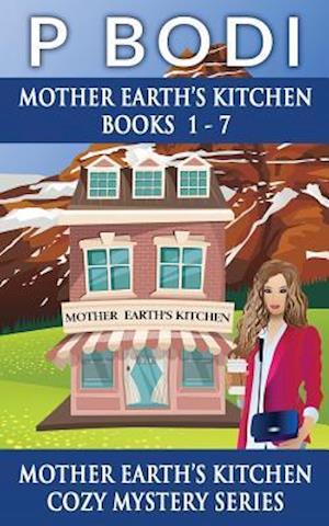 Mother Earths Kitchen Series Books 1-7