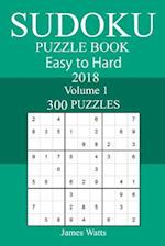 300 Easy to Hard Sudoku Puzzle Book 2018