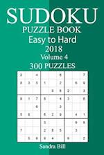 300 Easy to Hard Sudoku Puzzle Book 2018