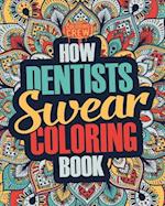 How Dentists Swear Coloring Book