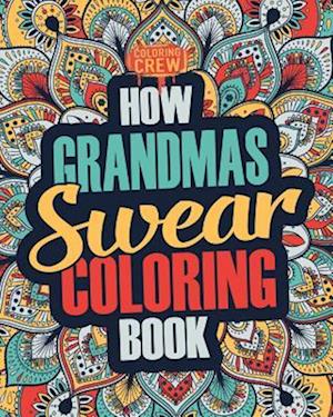 How Grandmas Swear Coloring Book