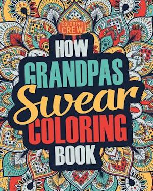 How Grandpas Swear Coloring Book