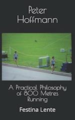 A Practical Philosophy of 800 Metres Running: Festina Lente 