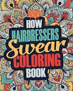 How Hairdressers Swear Coloring Book