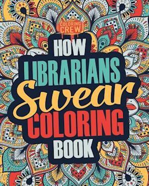 How Librarians Swear Coloring Book