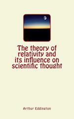 The Theory of Relativity and Its Influence on Scientific Thought