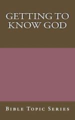 Getting to know God