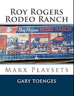 Roy Rogers - Rodeo Ranch