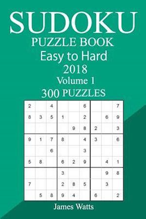 300 Easy to Hard Sudoku Puzzle Book 2018